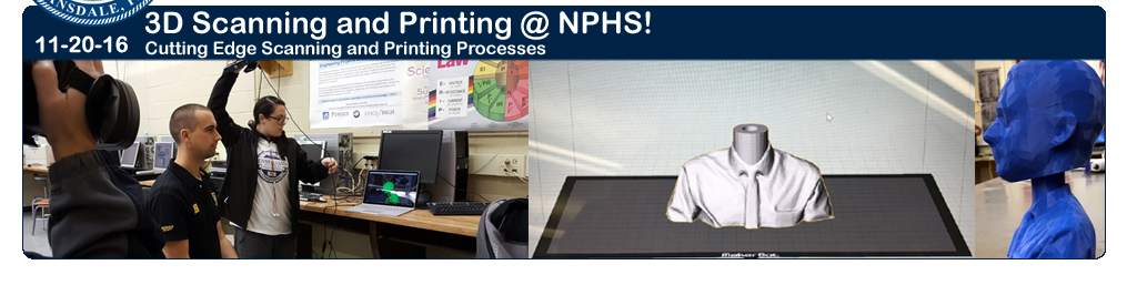 3D Scanning and Printing @ NPHS